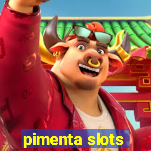 pimenta slots